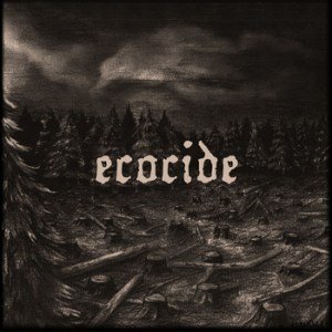 Ecocide - When Will It End - Cover